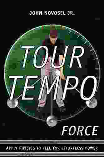 Tour Tempo Force: Apply Physics To Feel For Effortless Power