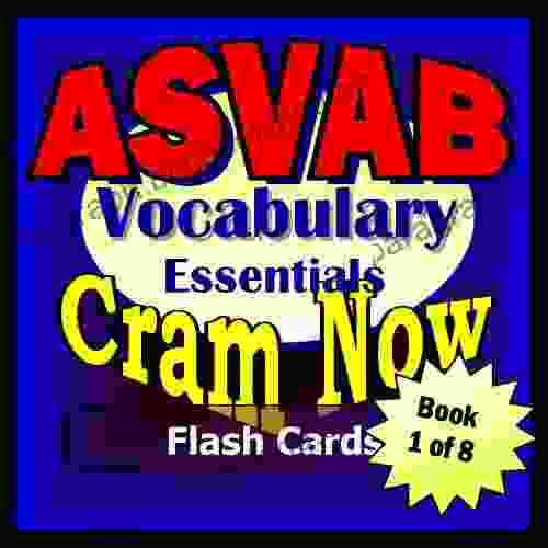 ASVAB Prep Test VOCABULARY ESSENTIALS Flash Cards CRAM NOW ASVAB Exam Review Study Guide (Cram Now ASVAB Study Guide 1)