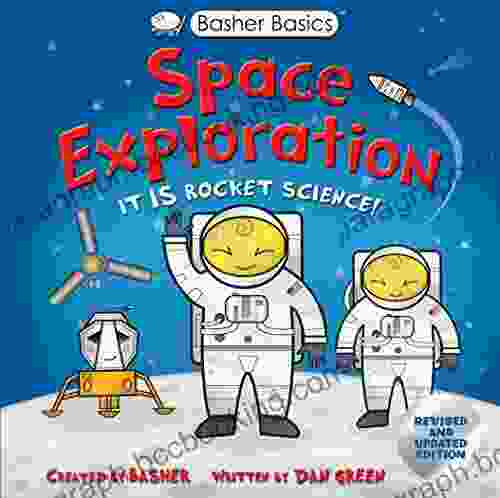 Basher Basics: Space Exploration Simon Basher