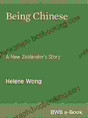 Being Chinese: A New Zealander S Story