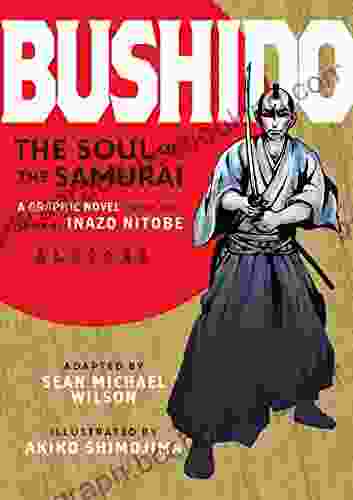 Bushido (Graphic Novel): The Soul Of The Samurai