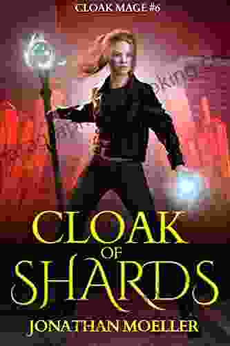 Cloak Of Shards (Cloak Mage 6)