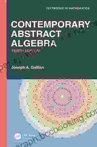Contemporary Abstract Algebra (Textbooks In Mathematics)