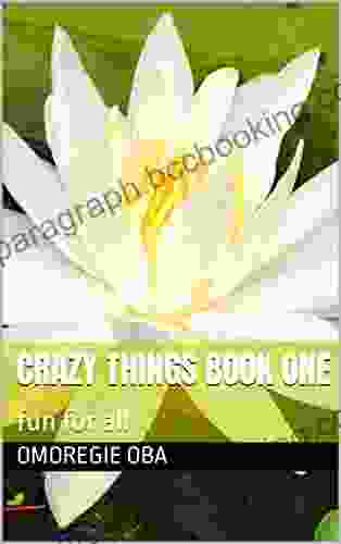 Crazy Things One: Fun For All