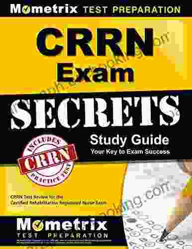 CRRN Exam Secrets Study Guide: CRRN Test Review For The Certified Rehabilitation Registered Nurse Exam