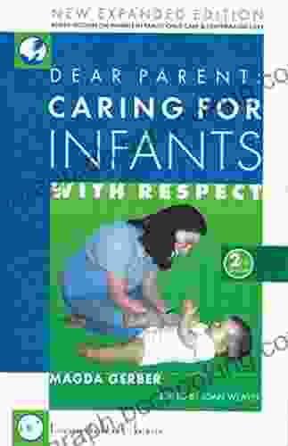 Dear Parent: Caring For Infants With Respect