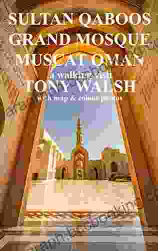 Sultan Qaboos Grand Mosque Muscat Oman: A Walking Tour