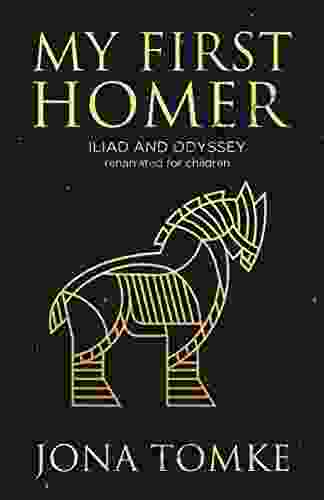 My First Homer: ILIAD And ODYSSEY Renarrated For Children