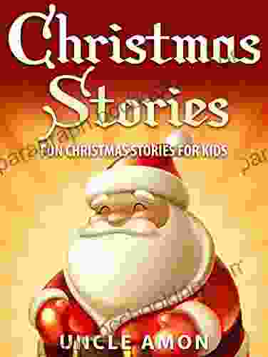 Christmas Stories For Kids: Fun Christmas Stories And Jokes For Kids