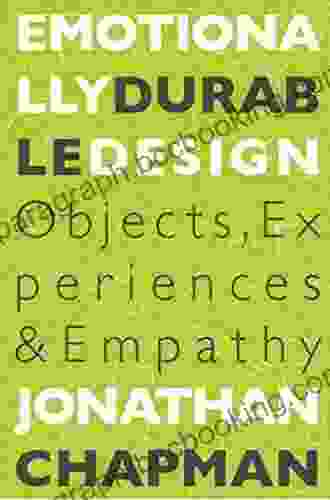 Emotionally Durable Design: Objects Experiences And Empathy