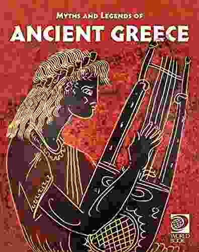 Famous Myths And Legends Of Ancient Greece (Famous Myths And Legends Of The World)