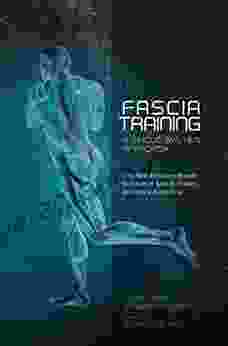 Fascia Training: A Whole System Approach