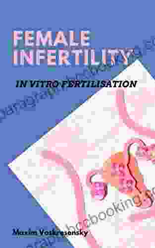 Female Infertility In Vitro Fertilization