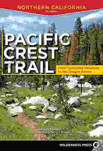 Pacific Crest Trail: Northern California: From Tuolumne Meadows To The Oregon Border