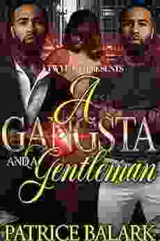 A Gangsta And A Gentleman : An Unpredictable Love Story