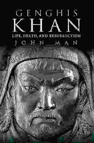 Genghis Khan: Life Death And Resurrection