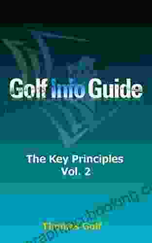 Golf Info Guide: The Key Principles VOL 2