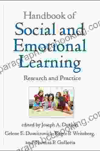 Handbook Of Social And Emotional Learning: Research And Practice