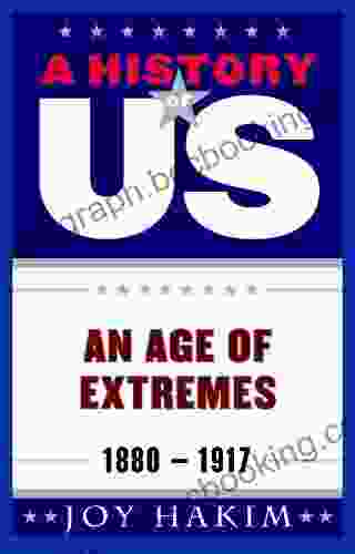 A History Of US: An Age Of Extremes: 1880 1917