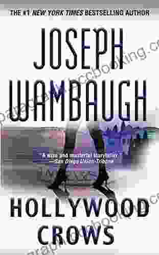 Hollywood Crows: A Novel Joseph Wambaugh