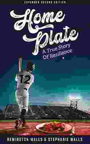 Home Plate: A True Story Of Resilience