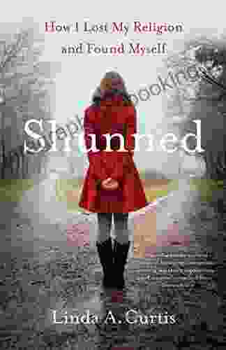 Shunned: How I Lost My Religion And Found Myself