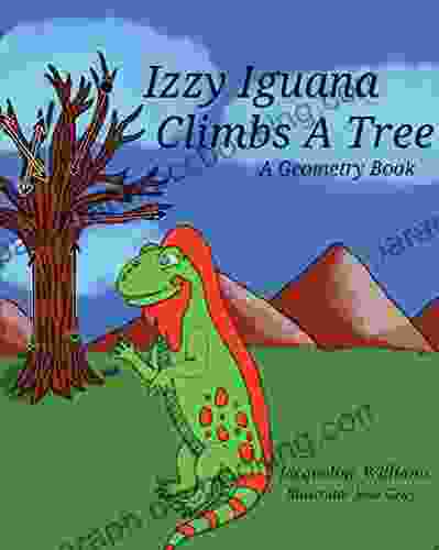 Izzy Iguana Climbs A Tree: A Geometry