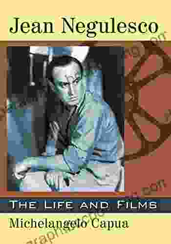 Jean Negulesco: The Life And Films
