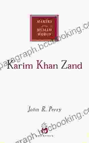 Karim Khan Zand (Makers Of The Muslim World)