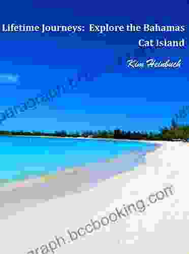 Lifetime Journeys: Explore The Bahamas: Cat Island