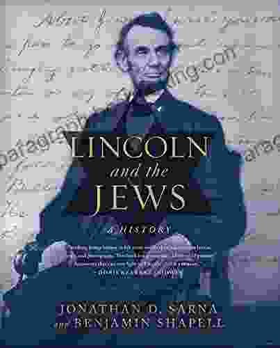 Lincoln And The Jews: A History