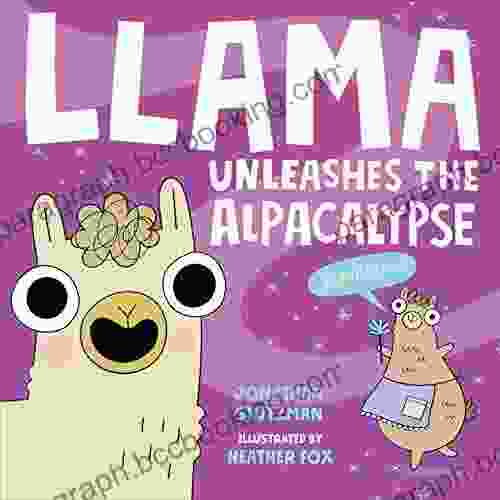 Llama Unleashes The Alpacalypse (A Llama Book 2)