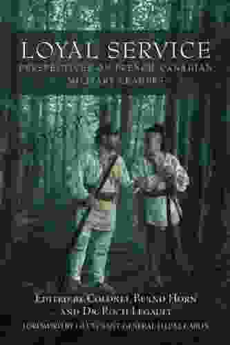 Loyal Service: Perspectives On French Canadian Military Leaders