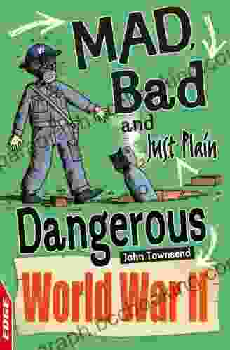 World War II (EDGE: Mad Bad And Just Plain Dangerous 4)