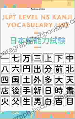 JLPT Level N5 Kanji Vocabulary List: Learning Japanese Kanji Flashcards With English Dictionary For Beginners Is A Study Guide Designed For The Preparatory Course For Language Proficiency Test
