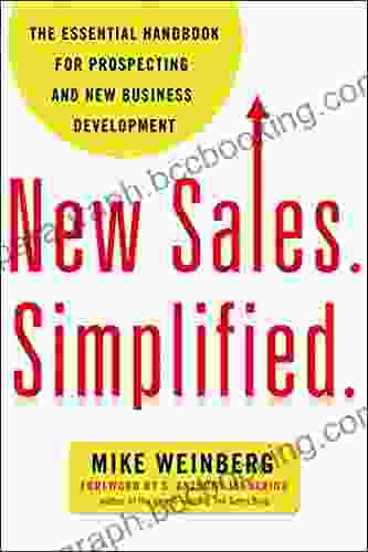 New Sales Simplified : The Essential Handbook For Prospecting And New Business Development