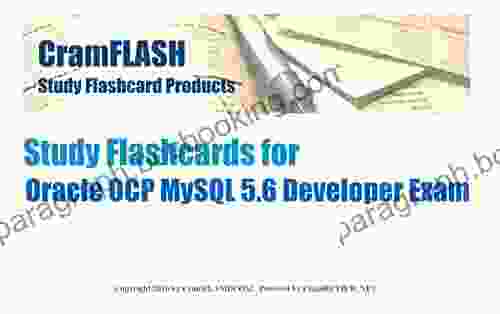 CramFLASH Study Flashcards For Oracle OCP MySQL 5 6 Developer Exam: 50 Flashcards Included