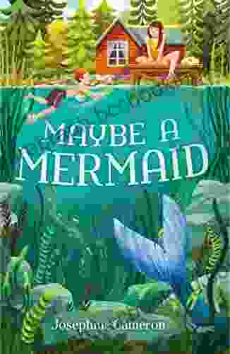 Maybe A Mermaid Josephine Cameron