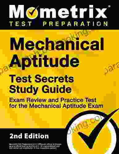 Mechanical Aptitude Test Secrets Study Guide Exam Review And Practice Test For The Mechanical Aptitude Exam: 2nd Edition