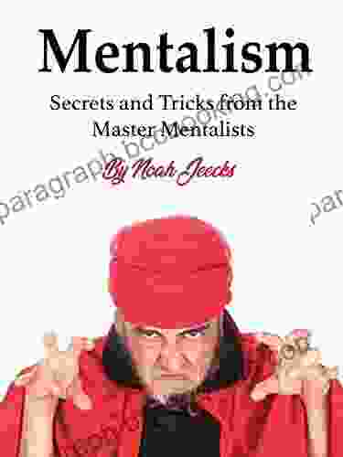 Mentalism: Secrets And Tricks From The Master Mentalists