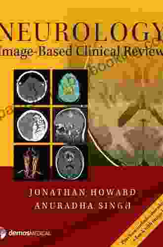 Neurology Image Based Clinical Review Jonathan Howard MD