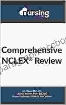NURSING Com Comprehensive NCLEX 458 Pages (2024 Review For Nursing Students Full Color Content + Practice Questions + Answers + Cheat Sheets)