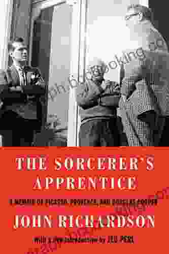 The Sorcerer S Apprentice: A Memoir Of Picasso Provence And Douglas Cooper