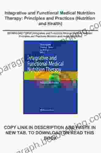 Integrative And Functional Medical Nutrition Therapy: Principles And Practices (Nutrition And Health)