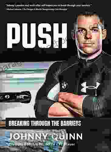 PUSH: Breaking Through The Barriers