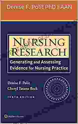 Nursing Research: Generating And Assessing Evidence For Nursing Practice 10th Edition