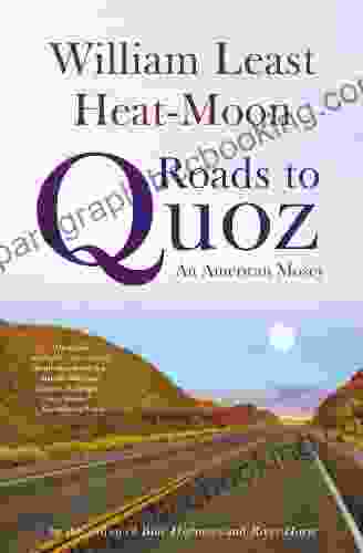 Roads To Quoz: An American Mosey