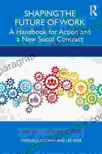 Shaping The Future Of Work: A Handbook For Action And A New Social Contract (Giving Voice To Values)