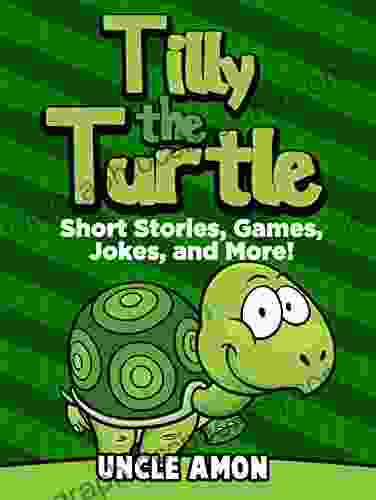 Tilly The Turtle: Short Stories Games Jokes And More (Fun Time Reader 20)