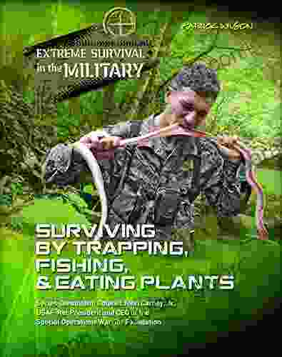 Surviving By Trapping Fishing Eating Plants (Extreme Survival In The Military)